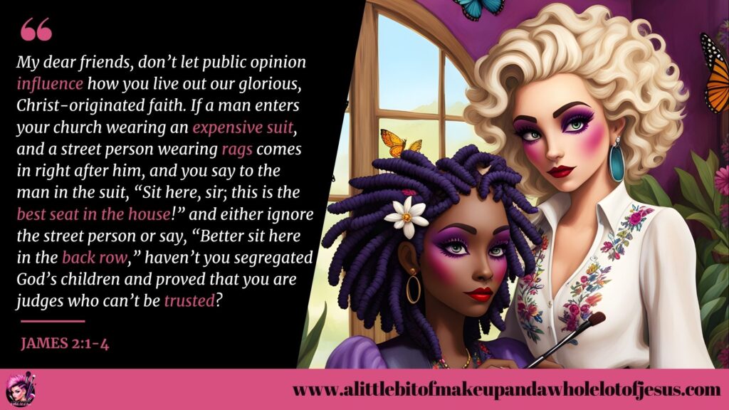 S3 Ep13 James 2:1-4 A Little Bit of Makeup and A Whole Lot of Jesus