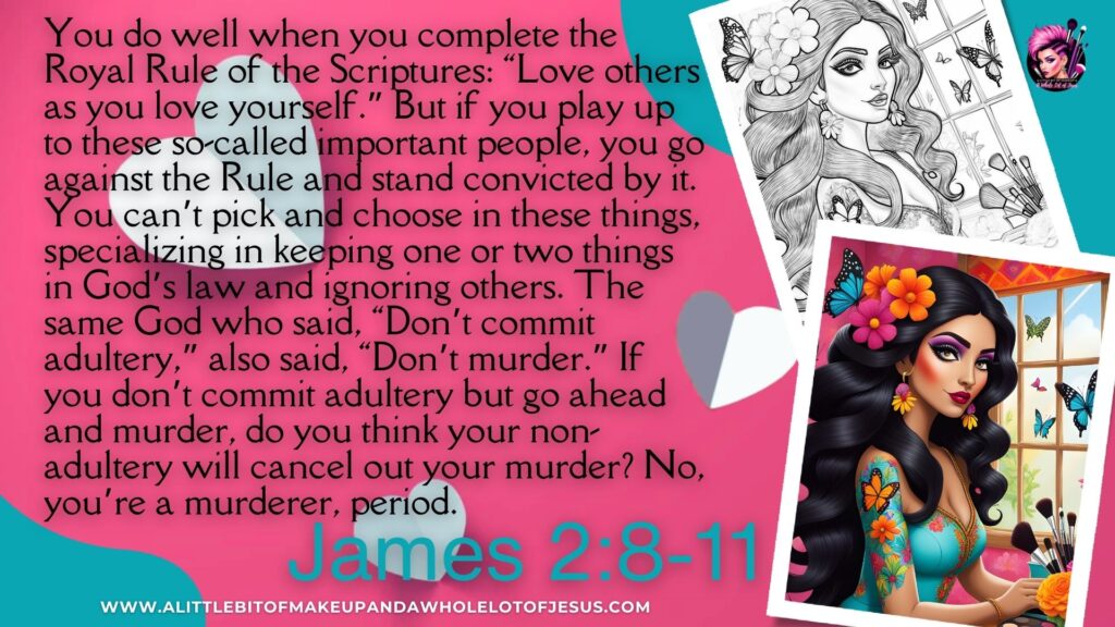 S3 Ep15 James 2:8-11 A Little Bit of Makeup and A Whole Lot of Jesus