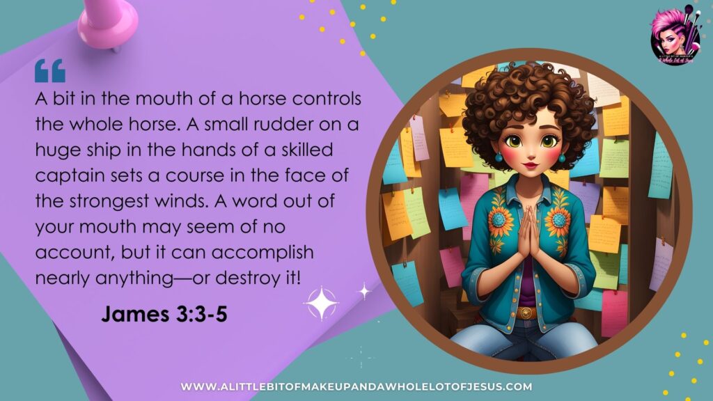 S3 Ep24 James 3:3-5 A Little Bit of Makeup and a Whole Lot of Jesus