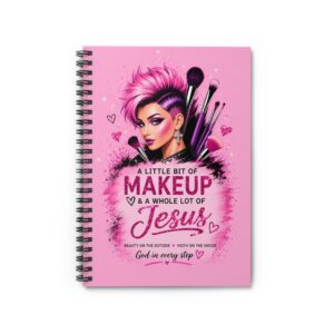 Christian Makeup Spiral Notebook — "A Little Bit of Makeup & A Whole Lot of Jesus" — Pink/Purple Ruled Journal for Women